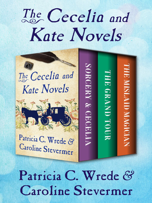 Cover image for The Cecelia and Kate Novels